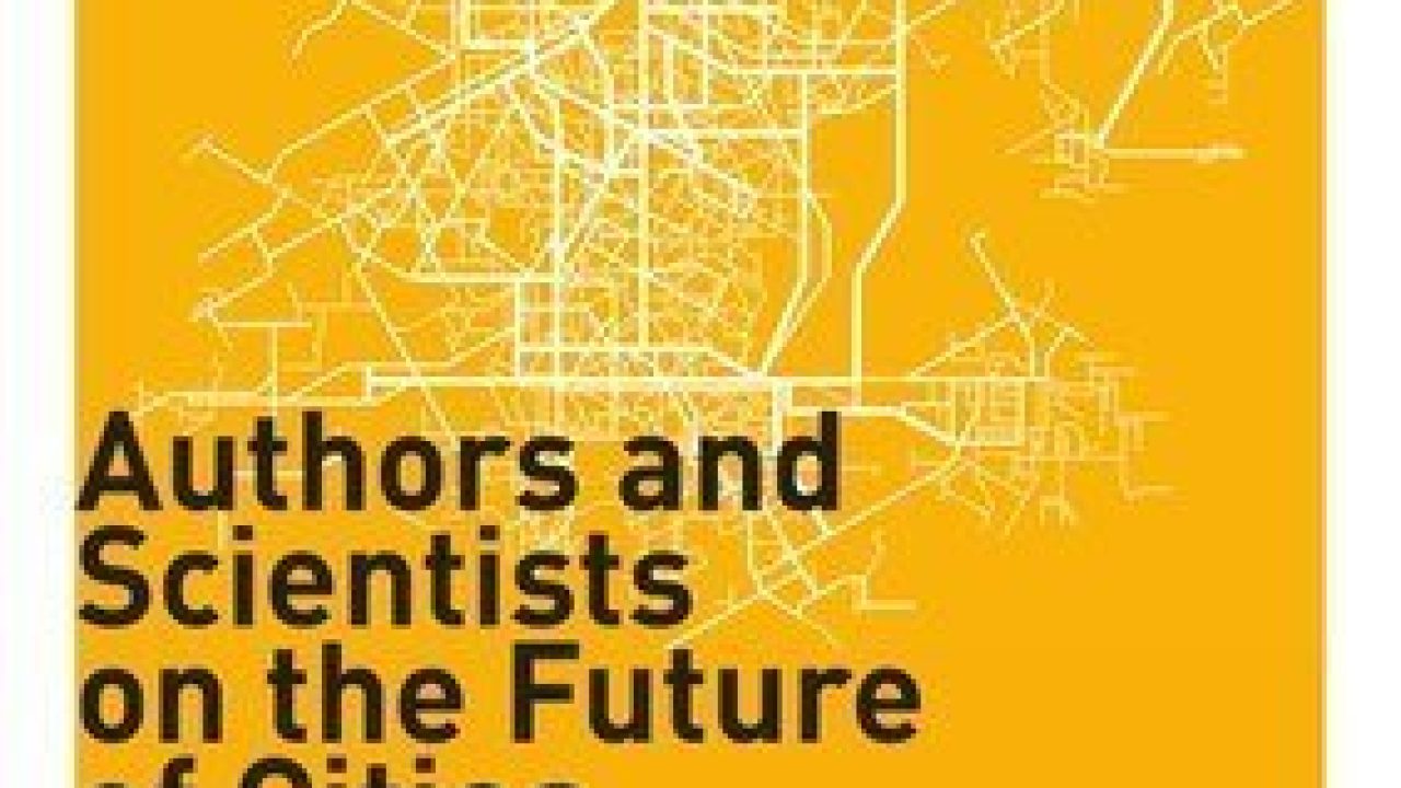 Visions 2030 - Authors and Scientists on the Future of Cities (2015)